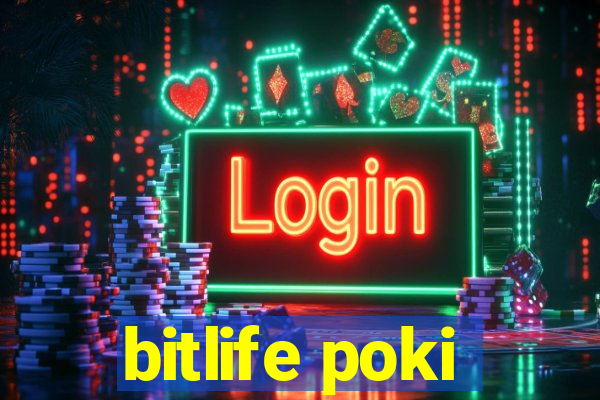 bitlife poki